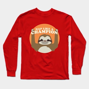 Sloths Nap Like Champions Long Sleeve T-Shirt